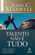 Ler Talento não é tudo, do autor John C. Maxwell