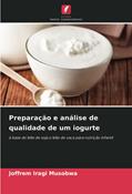Ler Preparação e análise de qualidade de um iogurte: à base de leite de soja e leite de vaca para nutrição infantil, do autor Joffrem Iragi Musobwa