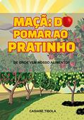 Ler Maçã: do pomar ao pratinho: De onde vem o nosso alimento? (De onde vem nosso alimento?), do autor Casiane Tibola Ler Maçã: do pomar ao pratinho: De onde vem o nosso alimento? (De onde vem nosso alimento?), do autor Casiane Tibola