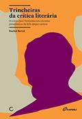 Ler Trincheiras da crítica literária, do autor Rachel Bertol