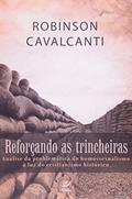 Ler Reforçando as Trincheiras, do autor Robinson Cavalcanti