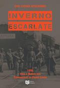 Ler Inverno de escarlate: 1932 vida e morte nas trincheiras do front leste: Volume 1, do autor Eric Lucian Apolinário