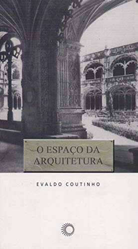 Ler O espaço da arquitetura, do autor Evaldo Coutinho