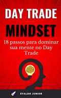 Ler MindSet para Day Trade: Aumente suas chances de ficar rico na Bolsa de Valores, do autor Evaldo Junior Ler MindSet para Day Trade: Aumente suas chances de ficar rico na Bolsa de Valores, do autor Evaldo Junior