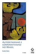 Ler Autoritarismo e corporativismo no Brasil: (Oliveira Vianna & Companhia), do autor Evaldo Amaro Vieira
