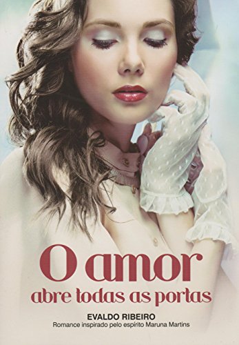 Ler O Amor Abre Todas as Portas, do autor Evaldo Ribeiro