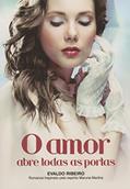 Ler O Amor Abre Todas as Portas, do autor Evaldo Ribeiro