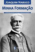 Ler Minha Formação, do autor Joaquim Nabuco