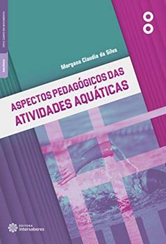 Aspectos pedagógicos das atividades aquáticas, do autor Morgana Claudia da Silva