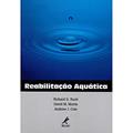 Ler Reabilitação aquática, do autor Richard G. Ruoti; David M. Morris; Andrew J. Cole