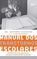 Ler Manual dos transtornos escolares: Entendendo os problemas de crianças e adolescentes na escola, do autor Gustavo Teixeira Ler Manual dos transtornos escolares: Entendendo os problemas de crianças e adolescentes na escola, do autor Gustavo Teixeira