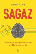 Ler Sagaz: Encontre seu foco e mude sua vida em 12 minutos por dia, do autor Amishi P. Jha Ler Sagaz: Encontre seu foco e mude sua vida em 12 minutos por dia, do autor Amishi P. Jha