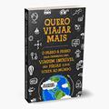 Ler Quero Viajar Mais. O Passo-A-Passo, do autor Guilherme Tetamanti