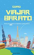 Ler Como viajar barato: Dicas para ajudar os viajantes a gastar pouco., do autor David Eloan Ler Como viajar barato: Dicas para ajudar os viajantes a gastar pouco., do autor David Eloan