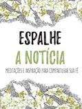 Ler Espalhe a notícia, do autor Thomas Nelson Brasil