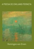 Ler A Poesia de Emiliano Perneta, do autor Domingos Van Erven