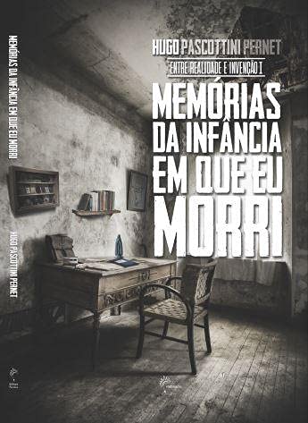 Ler Memórias da infância em que eu morri, do autor Hugo Pernet
