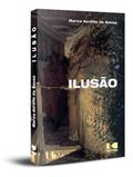 Ler Ilusão, do autor Marco Aurélio de Souza