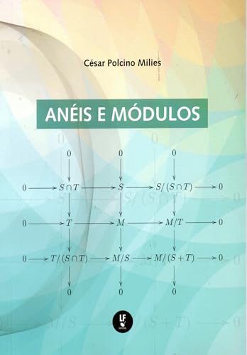 Ler Anéis e módulos, do autor César Polcino Milies Ler Anéis e módulos, do autor César Polcino Milies