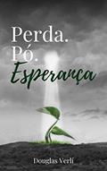 Ler Perda. Pó. Esperança., do autor Douglas Verlí