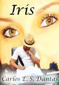 Ler Iris, do autor Carlos E. S. Dantas Ler Iris, do autor Carlos E. S. Dantas