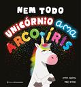 Ler Nem Todo Unicórnio Ama Arco-Íris, do autor Emma Adams