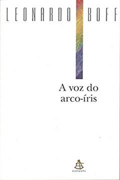 A Voz do Arco-íris, do autor Leonardo Boff