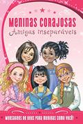 Ler Meninas Corajosas - Amigas Inseparáveis: Mensagens de Deus para amigas de verdade, do autor Sheila Walsh