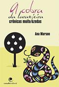 Ler A cobra da laranjeira, crônicas muito azedas, do autor Ana Marson Ler A cobra da laranjeira, crônicas muito azedas, do autor Ana Marson