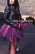 Ler Nos compassos do amor: Série Nos passos - Livro 3, do autor Julie Lopo