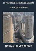 Ler de Pastoras e Estradas de Ancoras, do autor Norival Alves Aleixo