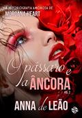 Ler O pássaro e a âncora 2: Volume 2, do autor Anna de Leão