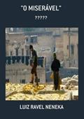 Ler "O Miseravel", do autor Luiz Ravel Neneka