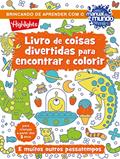 Ler Livro de coisas divertidas para encontrar e colorir: E muitos outros passatempos, do autor Highlights Ler Livro de coisas divertidas para encontrar e colorir: E muitos outros passatempos, do autor Highlights