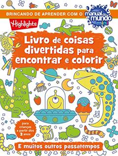Livro de coisas divertidas para encontrar e colorir: E muitos outros passatempos, do autor Highlights