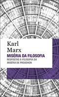 Ler Miséria da filosofia - Ed. Bolso: Respostas à filosofia da miséria de Proudhon, do autor Karl Marx