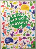 Ler Coisas Para Achar - Dinossauros, do autor James Misse; Pé Da Letra