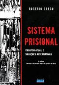 Ler Sistema Prisional. Colapso Atual e Soluções Alternativas, do autor Rogério Greco
