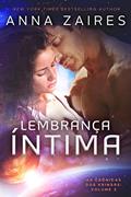 Ler Lembrança Íntima (As Crônicas dos Krinars Livro 3), do autor Anna Zaires; Dima Zales