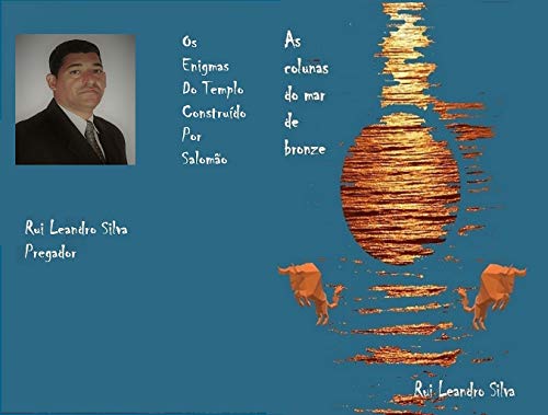 Ler As colunas do mar de bronze: o templo de Salomão, do autor Rui Leandro Silva