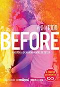 Ler Before: A História De Hardin Antes De Tessa, do autor Anna Todd Ler Before: A História De Hardin Antes De Tessa, do autor Anna Todd