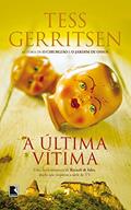 Ler A última vítima, do autor Tess Gerritsen
