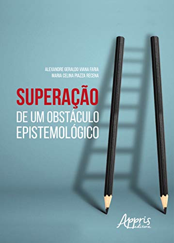 Ler Superação de um obstáculo epistemológico, do autor Maria Celina Piazza Recena Ler Superação de um obstáculo epistemológico, do autor Maria Celina Piazza Recena