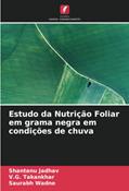 Ler Estudo da Nutrição Foliar em grama negra em condições de chuva, do autor Shantanu Jadhav; V. G. Takankhar; Saurabh Wadne