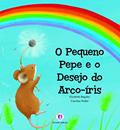 Ler O pequeno Pepe e o desejo do arco-iris, do autor Elizabeth Baguley