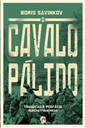 Ler O Cavalo Pálido, do autor Boris Sávinkov Ler O Cavalo Pálido, do autor Boris Sávinkov