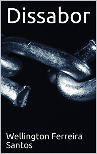 Ler Dissabor (Estórias cotidianas Livro 1), do autor Wellington Ferreira Santos