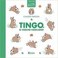 Ler Tingo, o Coelho Corajoso, do autor Cláudio Fragata