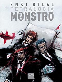 Tetralogia Monstro, do autor Enki Bilal