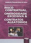 Ler Risco Contratual, Onerosidade Excessiva & Contratos Aleatórios, do autor Adalberto Pimentel Diniz de Souza